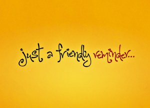 Friendly Reminder